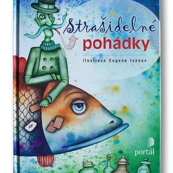 Евгений Иванов: Иллюстрации к сказкам "Strasidelne pohadky"