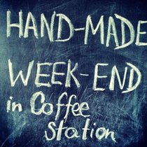 HAND-MADE WEEK-END IN COFFEE STATION 22-23 сентября